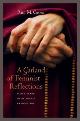 Garland of Feminist Reflections Forty Years of Religious Exploration  9780520255869 Front Cover
