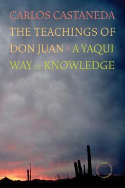 Teachings of Don Juan A Yaqui Way of Knowledge 40th 9780520256385 Front Cover