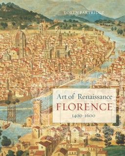Art of Renaissance Florence, 1400-1600  9780520257740 Front Cover