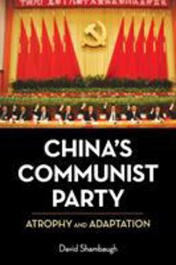 China's Communist Party Atrophy and Adaptation  9780520260078 Front Cover
