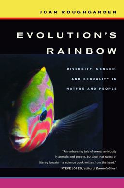 Evolution's Rainbow Diversity, Gender, and Sexuality in Nature and People 2nd 9780520260122 Front Cover