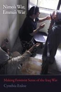 Nimo's War, Emma's War Making Feminist Sense of the Iraq War  9780520260788 Front Cover