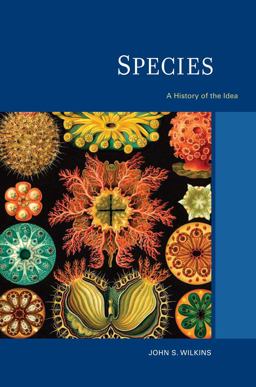 Species A History of the Idea  9780520260856 Front Cover