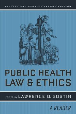 Public Health Law and Ethics A Reader 2nd 9780520261921 Front Cover
