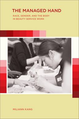 Managed Hand Race, Gender, and the Body in Beauty Service Work  9780520262607 Front Cover