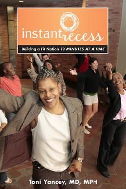 Instant Recess Building a Fit Nation 10 Minutes at a Time  9780520263765 Front Cover