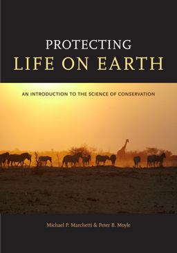 Protecting Life on Earth An Introduction to the Science of Conservation  9780520264328 Front Cover