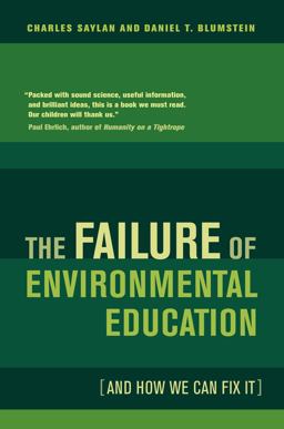 Failure of Environmental Education (and How We Can Fix It)  9780520265394 Front Cover