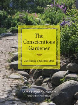 Conscientious Gardener Cultivating a Garden Ethic  9780520267404 Front Cover