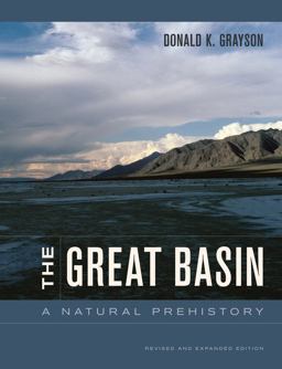 Great Basin A Natural Prehistory  9780520267473 Front Cover