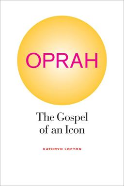 Oprah The Gospel of an Icon  9780520267527 Front Cover
