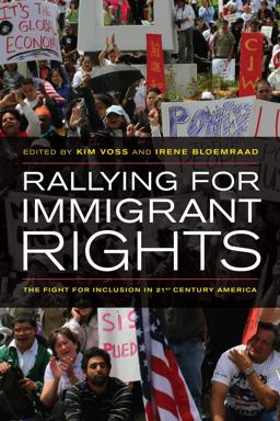 Rallying for Immigrant Rights The Fight for Inclusion in 21st Century America  9780520267558 Front Cover