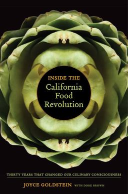 Inside the California Food Revolution Thirty Years That Changed Our Culinary Consciousness  9780520268197 Front Cover
