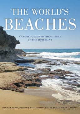World's Beaches A Global Guide to the Science of the Shoreline  9780520268722 Front Cover