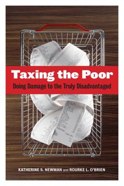 Taxing the Poor Doing Damage to the Truly Disadvantaged  9780520269675 Front Cover
