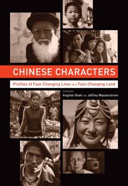 Chinese Characters Profiles of Fast-Changing Lives in a Fast-Changing Land  9780520270275 Front Cover