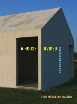 House Divided American Art Since 1955  9780520270978 Front Cover