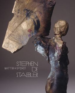 Matter and Spirit: Stephen de Staebler