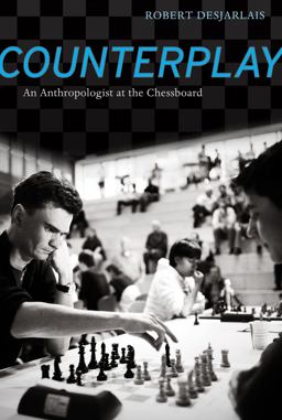 Counterplay An Anthropologist at the Chessboard  9780520272606 Front Cover