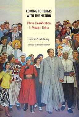 Coming to Terms with the Nation Ethnic Classification in Modern China  9780520272743 Front Cover