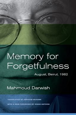 Memory for Forgetfulness August, Beirut 1982  9780520273047 Front Cover
