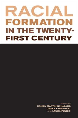 Racial Formation in the Twenty-First Century  9780520273443 Front Cover
