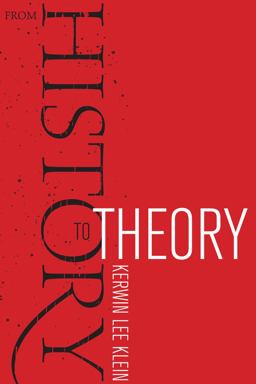 From History to Theory  9780520274495 Front Cover