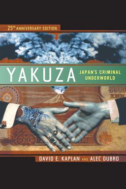 Yakuza: Japan's Criminal Underworld, 25th Anniversary Edition  9780520274907 Front Cover