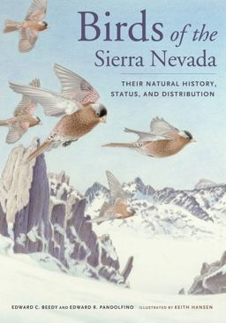 Birds of the Sierra Nevada Their Natural History, Status, and Distribution  9780520274945 Front Cover