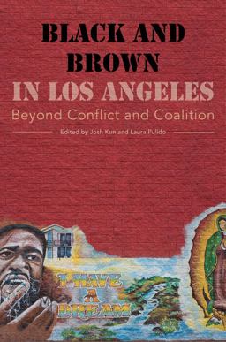 Black and Brown in Los Angeles Beyond Conflict and Coalition  9780520275607 Front Cover