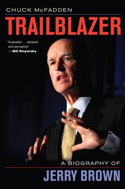 Trailblazer A Biography of Jerry Brown  9780520275638 Front Cover