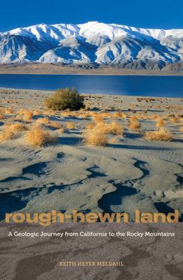 Rough-Hewn Land A Geologic Journey from California to the Rocky Mountains  9780520275775 Front Cover