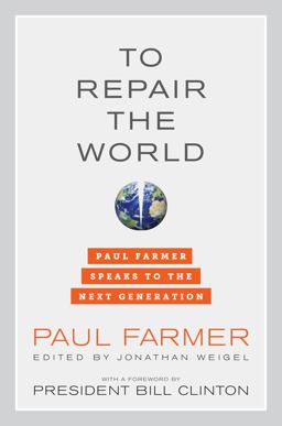 To Repair the World Paul Farmer Speaks to the Next Generation  9780520275973 Front Cover