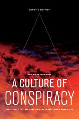 Culture of Conspiracy Apocalyptic Visions in Contemporary America 2nd 9780520276826 Front Cover
