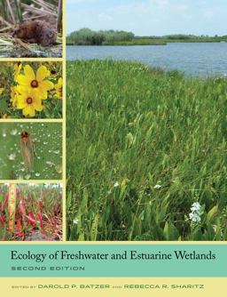 Ecology of Freshwater and Estuarine Wetlands 2nd 9780520278585 Front Cover