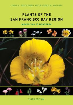 Plants of the San Francisco Bay Region Mendocino to Monterey 3rd 9780520278592 Front Cover