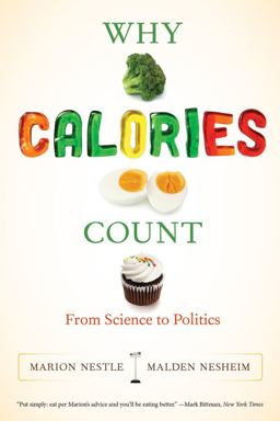 Why Calories Count From Science to Politics  9780520280052 Front Cover