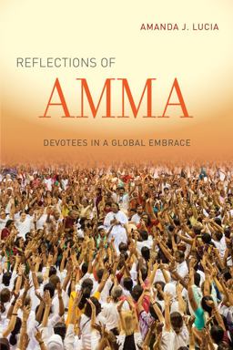 Reflections of Amma Devotees in a Global Embrace  9780520281141 Front Cover