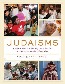 Judaisms A Twenty-First-Century Introduction to Jews and Jewish Identities  9780520281356 Front Cover