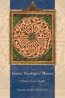 Islamic Theological Themes A Primary Source Reader  9780520281899 Front Cover