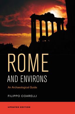 Rome and Environs An Archaeological Guide  9780520282094 Front Cover