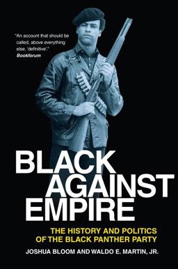 Black Against Empire The History and Politics of the Black Panther Party  9780520282223 Front Cover