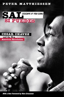 Sal Si Puedes (Escape If You Can) Cesar Chavez and the New American Revolution  9780520282506 Front Cover