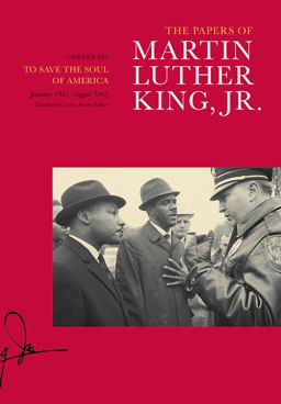Papers of Martin Luther King, Jr. , Volume VII To Save the Soul of America, January 1961-August 1962  9780520282698 Front Cover