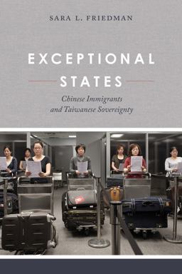 Exceptional States Chinese Immigrants and Taiwanese Sovereignty  9780520286238 Front Cover