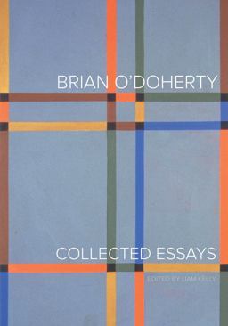 Brian O'Doherty Collected Essays  9780520286559 Front Cover