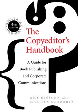 Copyeditor's Handbook A Guide for Book Publishing and Corporate Communications 4th 9780520286726 Front Cover