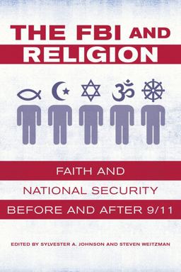 FBI and Religion Faith and National Security Before and After 9/11  9780520287280 Front Cover