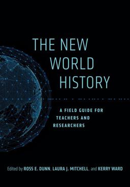 New World History A Field Guide for Teachers and Researchers 2nd 9780520289895 Front Cover
