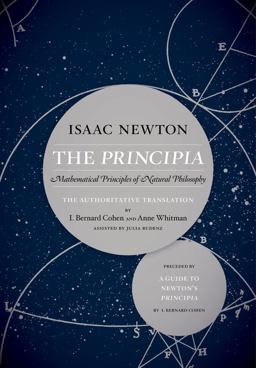 Principia: the Authoritative Translation and Guide Mathematical Principles of Natural Philosophy  9780520290884 Front Cover
